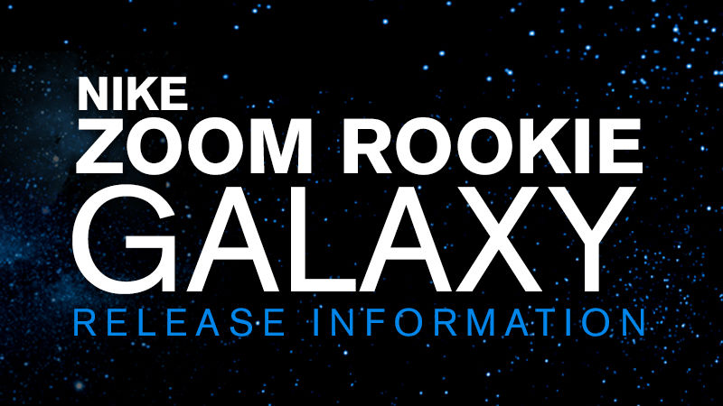 Nike Zoom Rookie "Galaxy" House of Hoops Release Details
