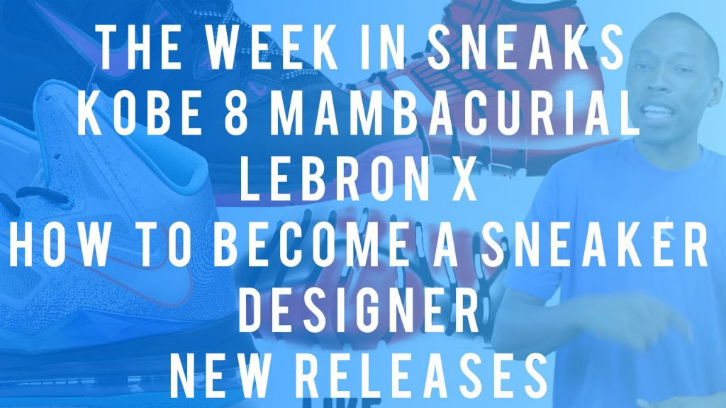 The Week In Sneaks with Jacques Slade : May 3, 2013