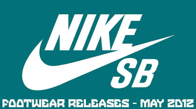 Nike Skateboarding Footwear Releases May 2012
