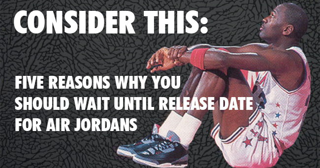 buy jordans before release date